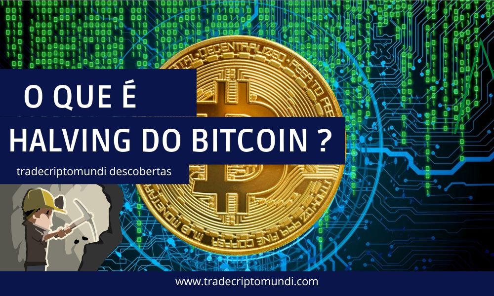 E agora? o que é Halving do Bitcoin ( BTC ) ? ENTENDA