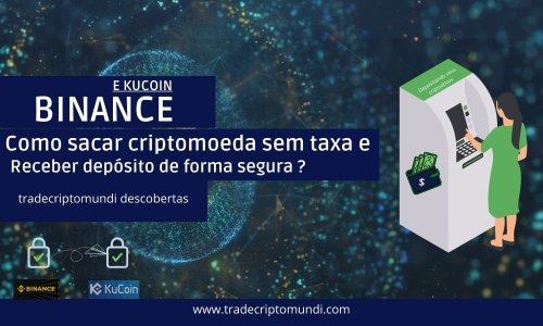 Binance para Kucoin - Como sacar criptomoedas sem taxa e receber deposito de forma segura